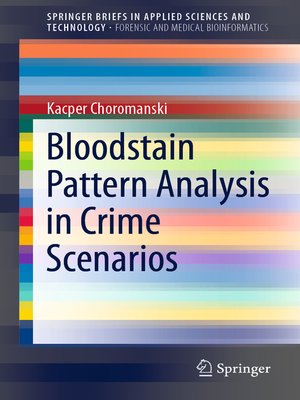 cover image of Bloodstain Pattern Analysis in Crime Scenarios